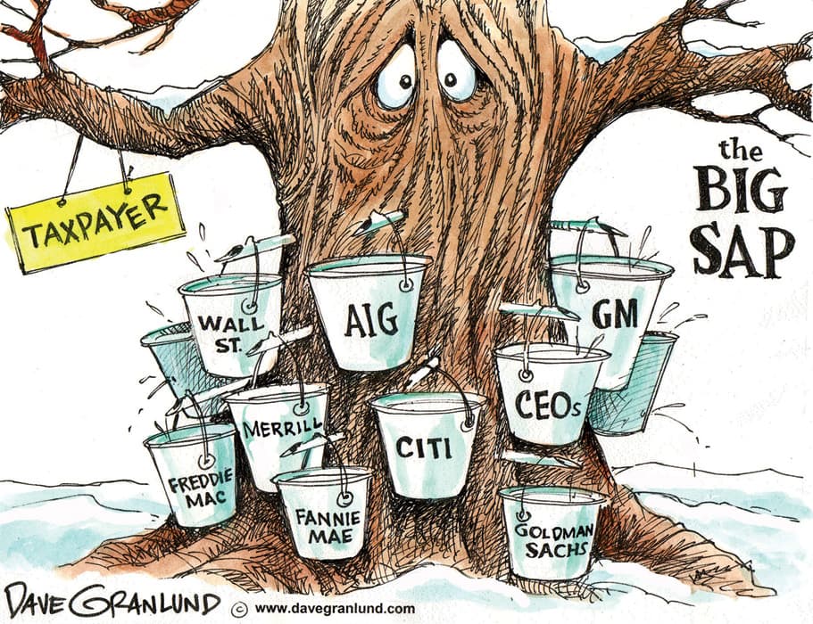 Comic of a tree labeled the Big Sap, Taxpayer and sap dripping into buckets labeled Wall St., CEOs